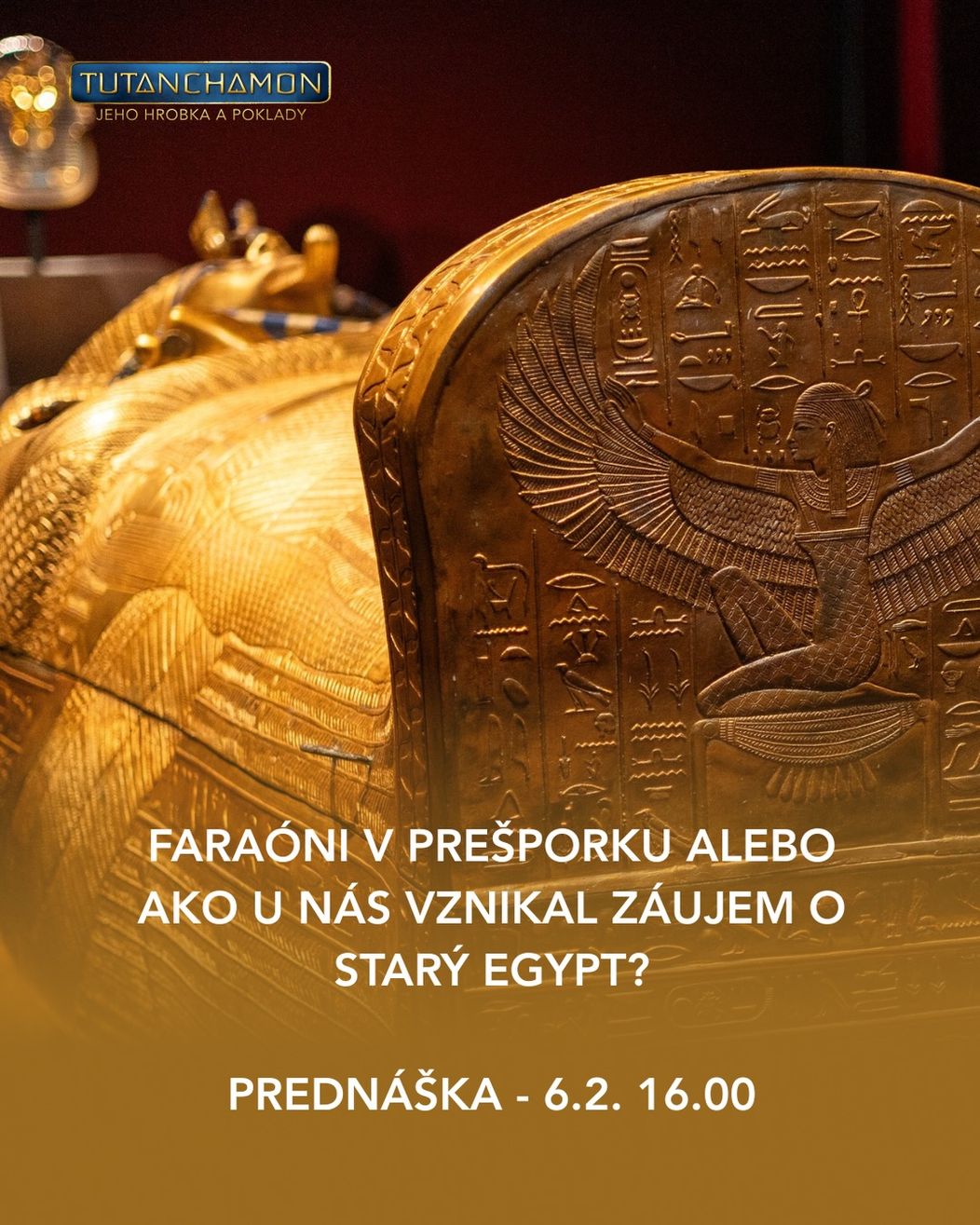 Prázdniny v znamení starovekého Egypta. Spravte si výlet do Bratislavy a objavte poklady faraóna Tutanchamona!