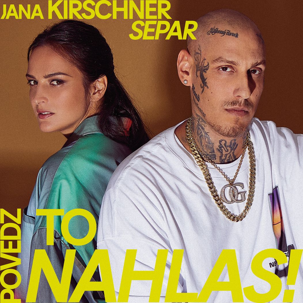 Jana Kirschner a Separ - Povedz to nahlas!