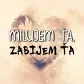 Milujem ťa, zabijem ťa