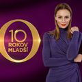 O 10 rokov mladší