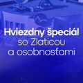 30. výročie - Hviezdny špeciál so Zlaticou a osobnosťami