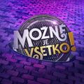 Možné je všetko!