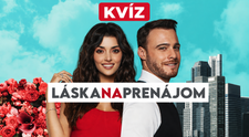 Zbožňujete turecký megahit Láska na prenájom? Otestujte sa v KVÍZe