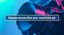 Kameraman/ka pre markiza.sk