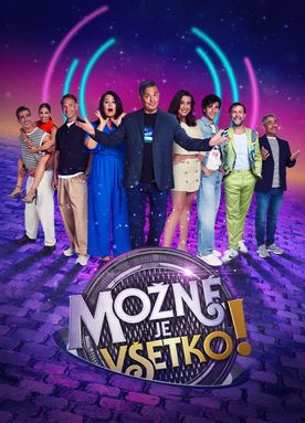 Možné je všetko!