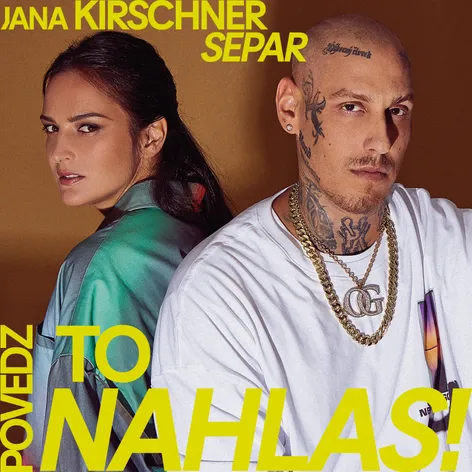 Jana Kirschner a Separ - Povedz to nahlas!