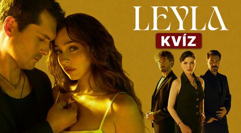 KVÍZ: Ste skutočným fanúšikom tureckého seriálu Leyla? Dokážte to