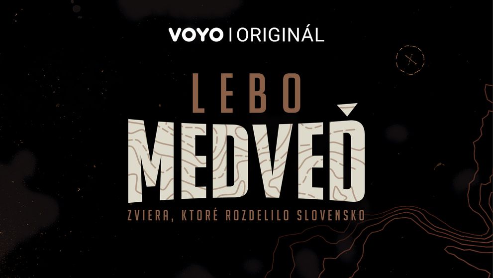 Zviera, ktoré rozdelilo Slovensko. Voyo prinesie novú výnimočnú dokumentárnu sériu Lebo medveď