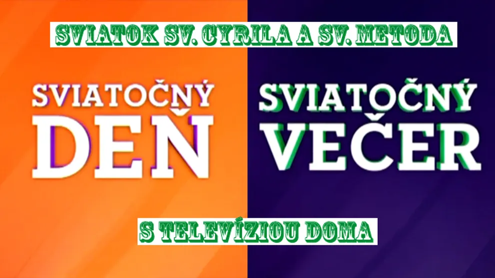 Sviatok sv. Cyrila a sv. Metoda s televíziou Doma