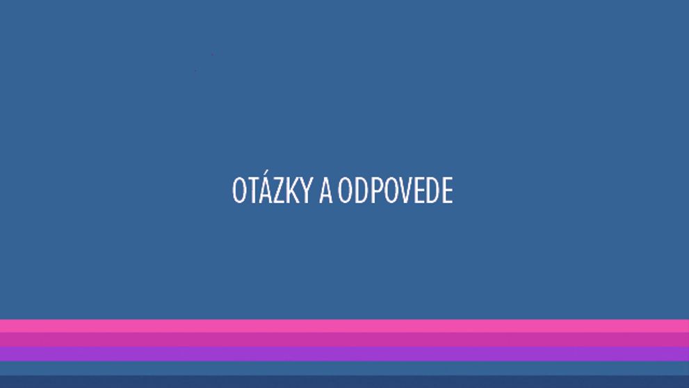 Pýtali ste sa nás... A my odpovedáme! :-) 4. časť
