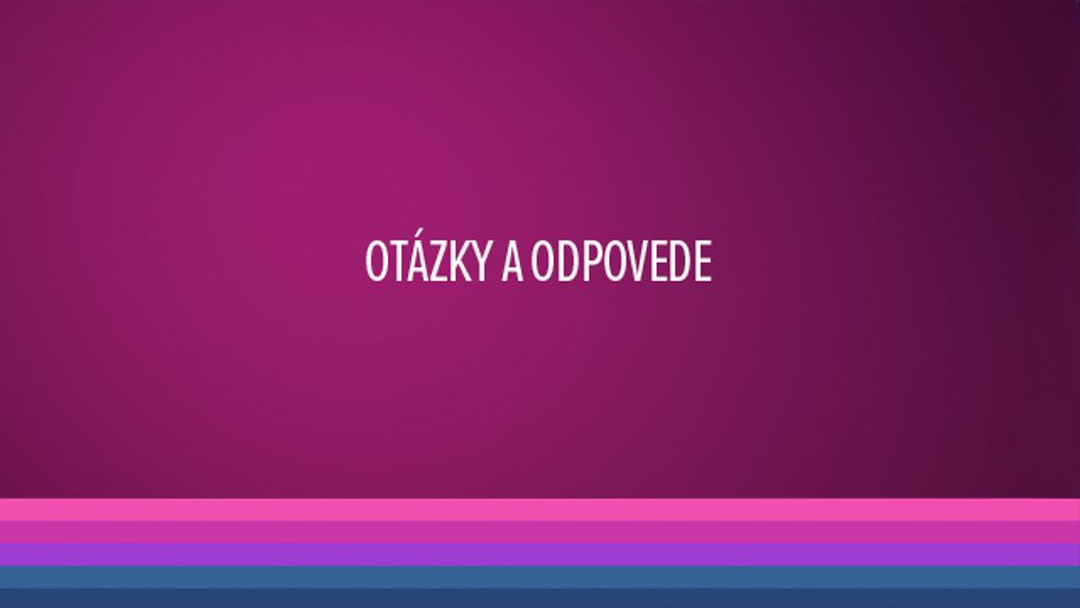 Pýtali ste sa nás... A my odpovedáme! :-) 6. časť